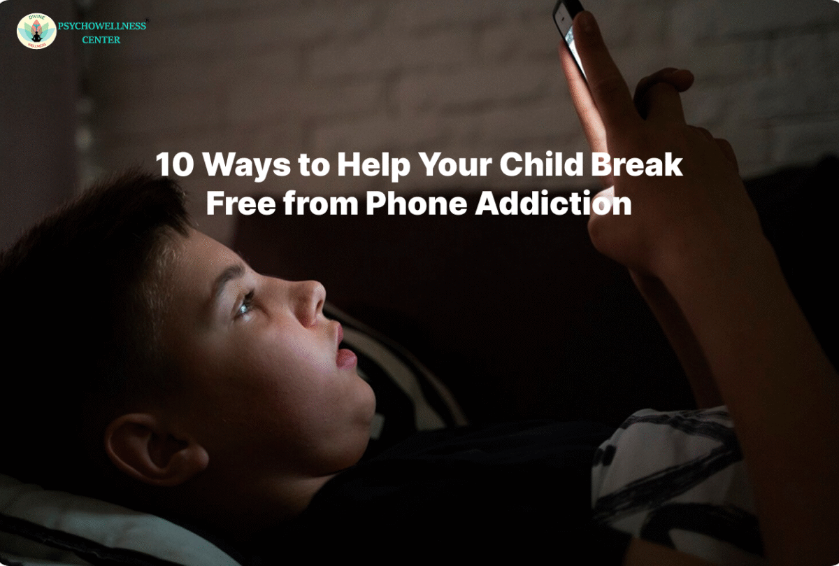 10 Ways to Help Your Child Break Free from Phone Addiction