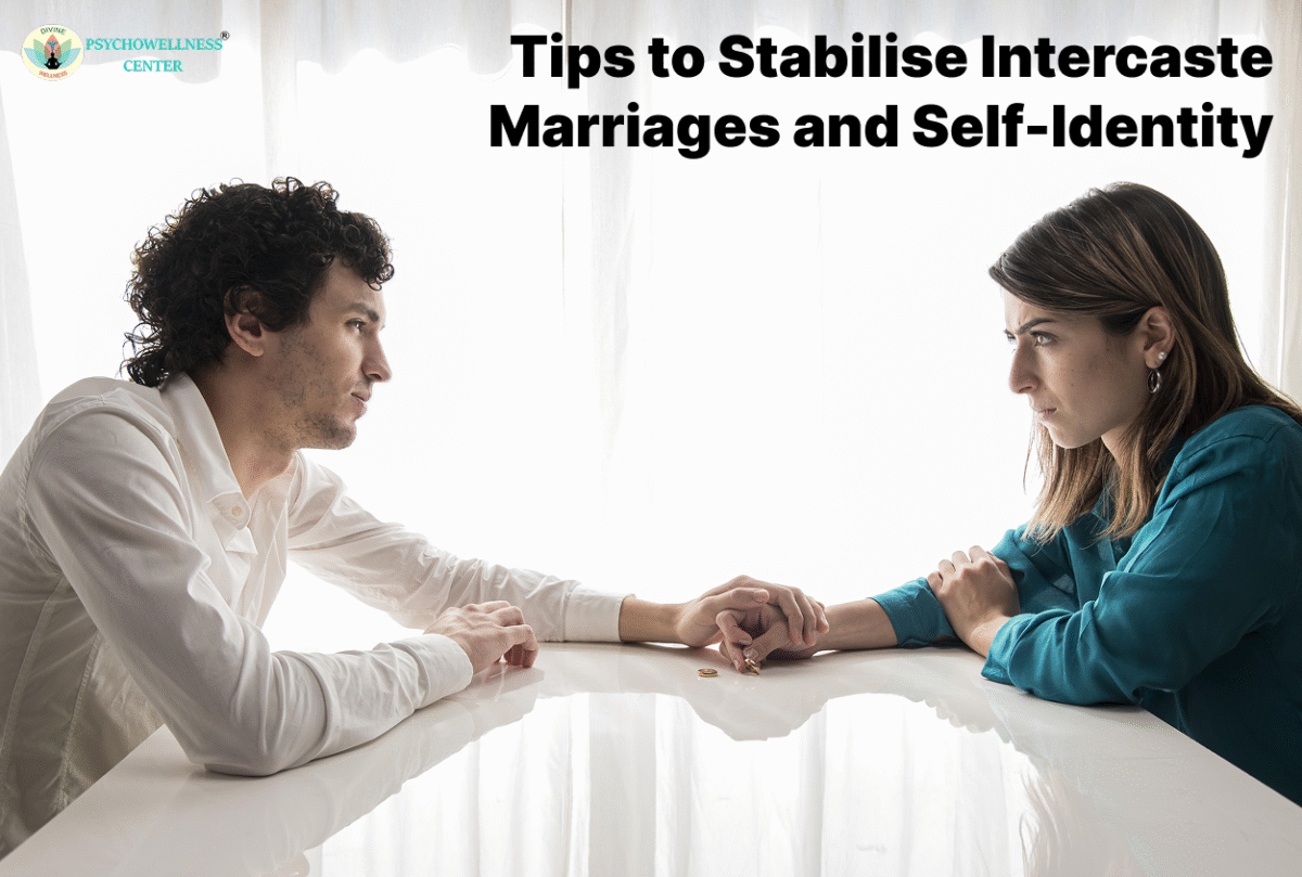 Tips to Stabilise Intercaste Marriages and Self-Identity