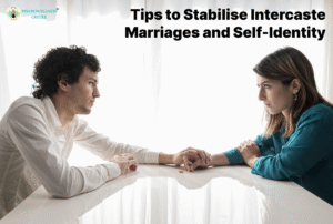 Tips to Stabilise Intercaste Marriages and Self-Identity