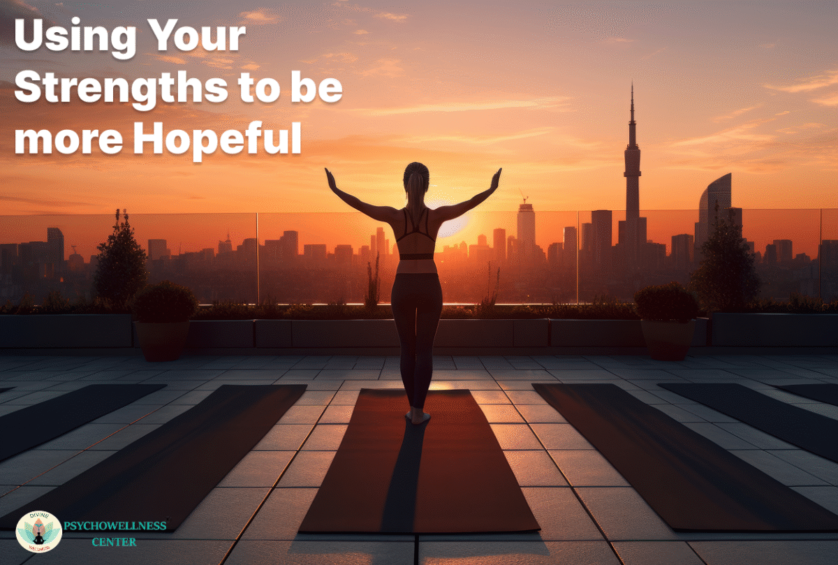 Using Your Strengths to be more Hopeful