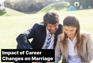 Impact of Career Changes on Marriage