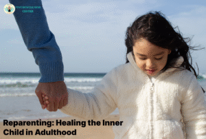 Reparenting: Healing the Inner Child in Adulthood