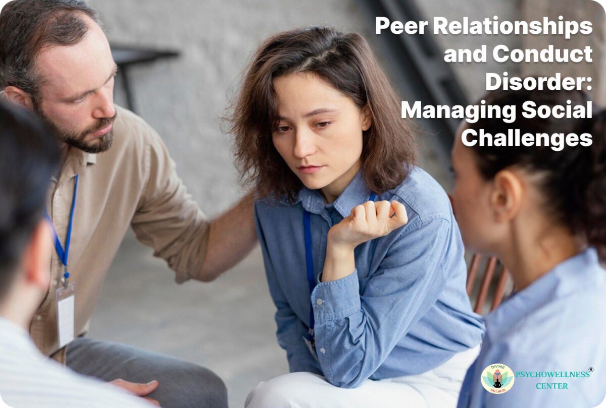 Peer Relationships and Conduct Disorder: Managing Social Challenges | Psychowellness center