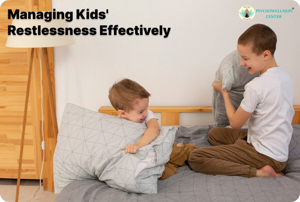 Managing Kids' Restlessness Effectively