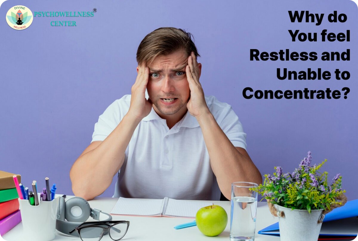 Why Do You Feel Restless and Unable to Concentrate