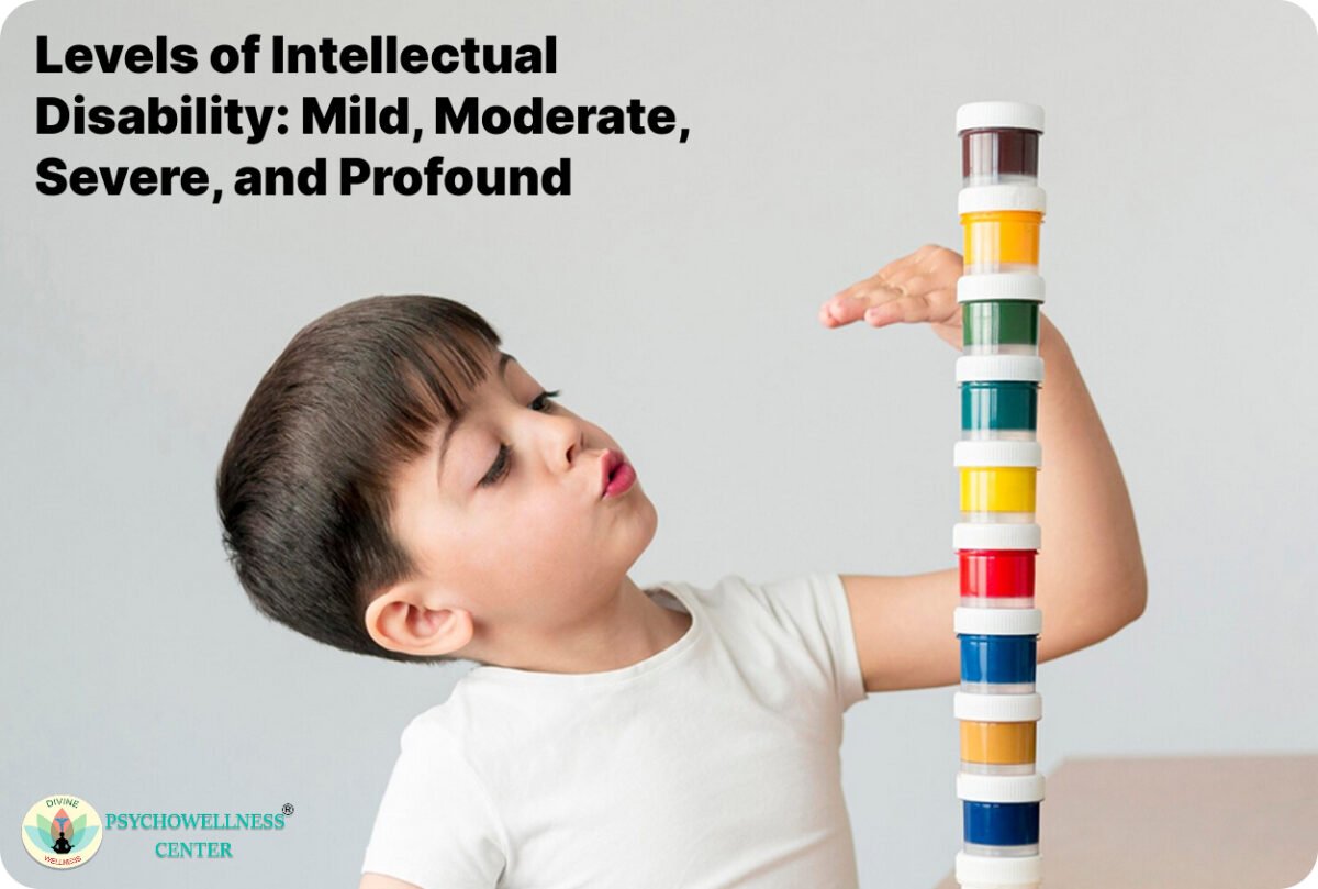 Levels of Intellectual Disability: Mild, Moderate, Severe, and Profound