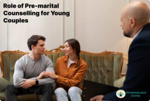 Role of Pre-Marital Counselling for Young Couples