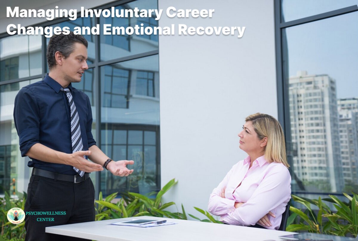 Managing Involuntary Career Changes and Emotional Recovery