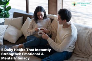 5 Daily Habits That Instantly Strengthen Emotional & Mental Intimacy