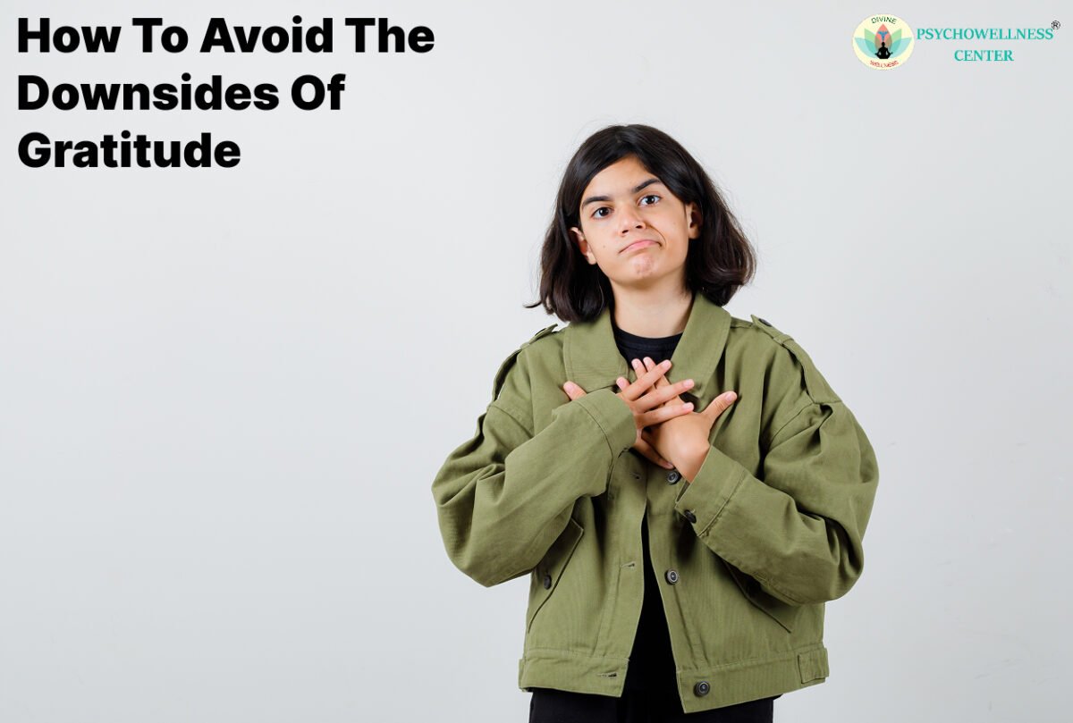 How to Avoid the Downsides of Gratitude