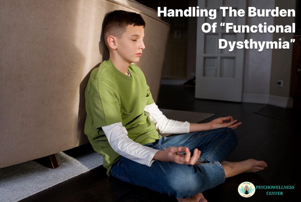 Handling the Burden of “Functional Dysthymia”