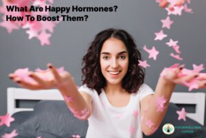 What are Happy Hormones? How to boost them?