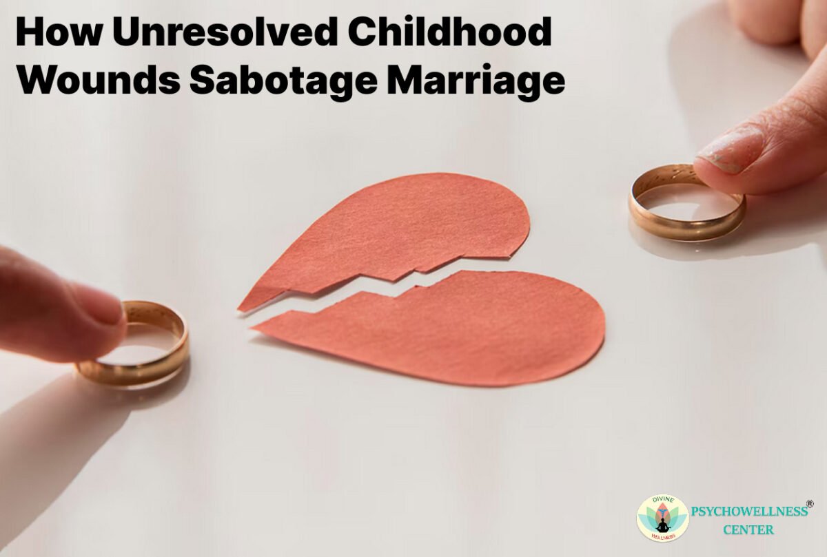 How Unresolved Childhood Wounds Sabotage Marriage