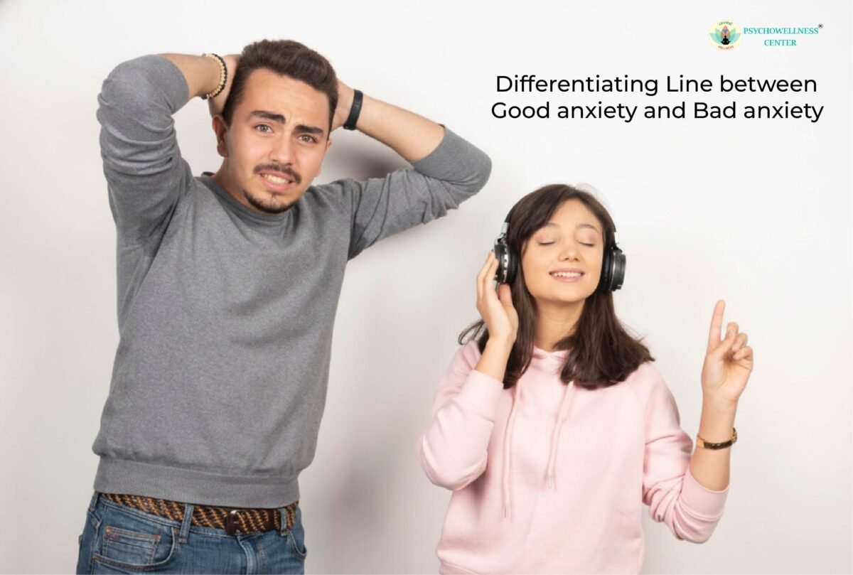 Differentiating the Line Between Good Anxiety and Bad Anxiety