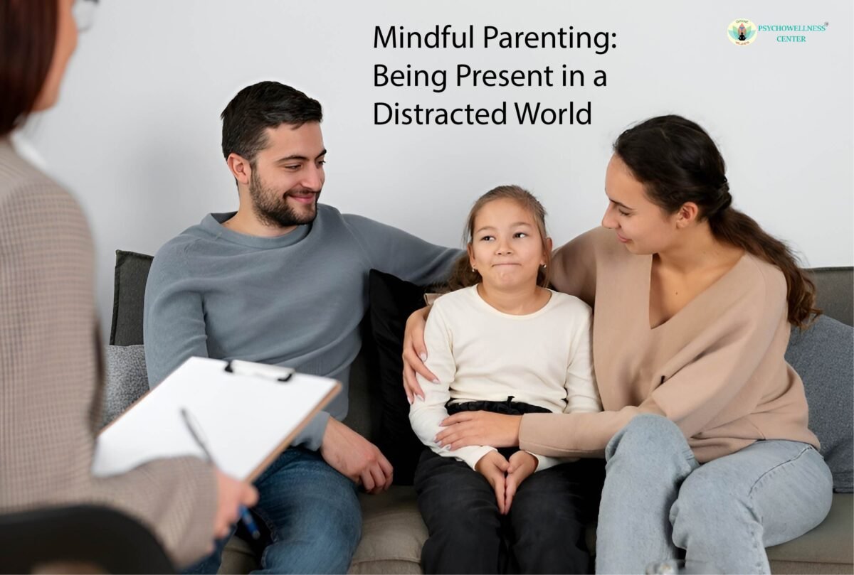 Mindful Parenting: Being Present in a Distracted World