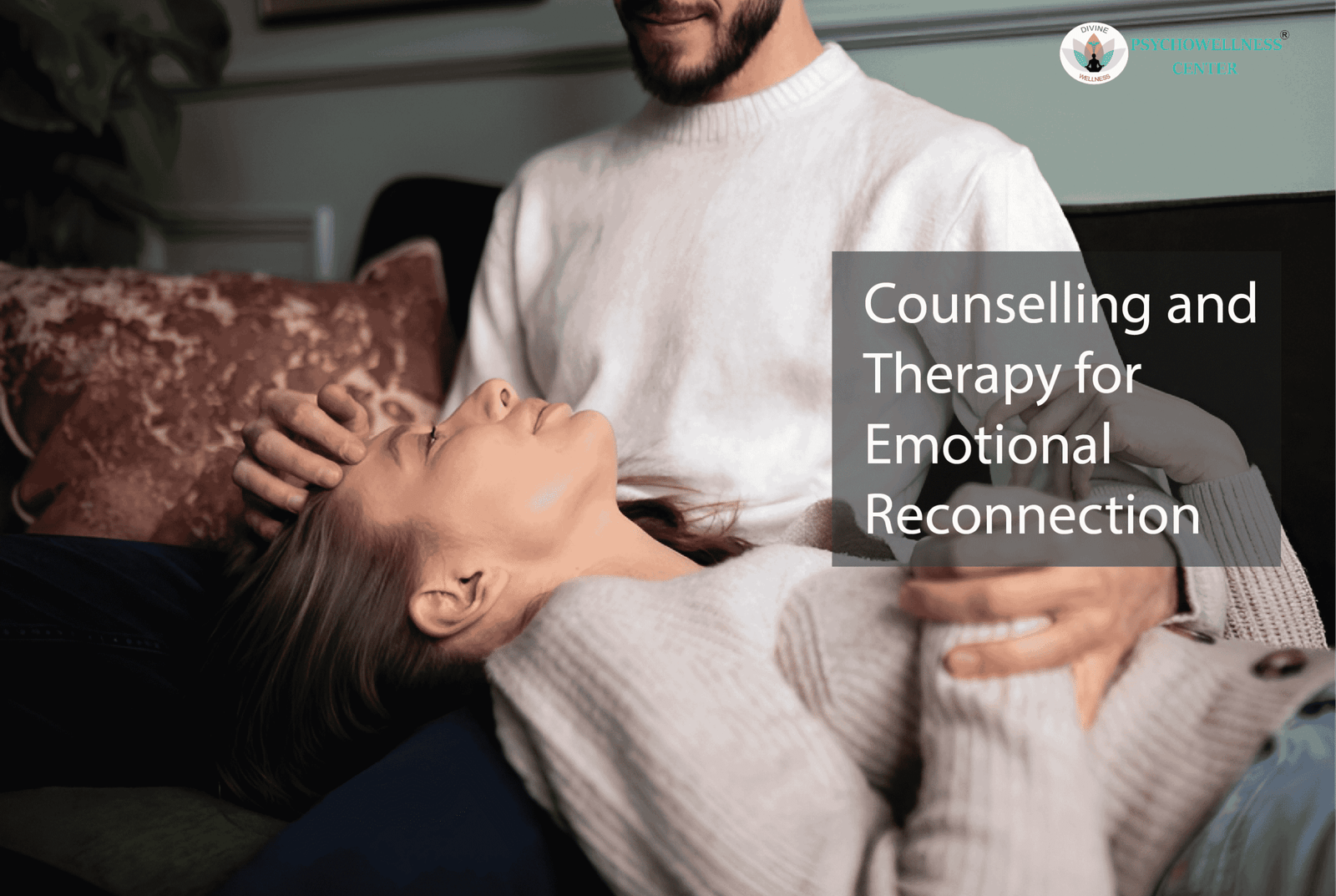 Counselling and Therapy for Emotional Reconnection