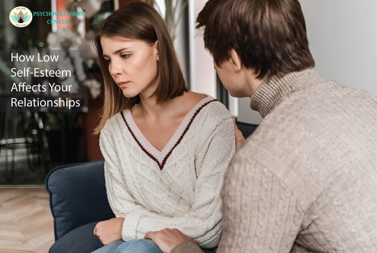 How Low Self-Esteem Affects Your Relationships