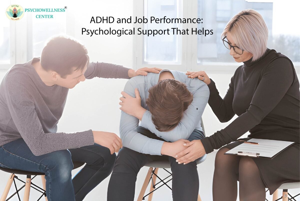 ADHD and Job Performance: Psychological Support That Helps