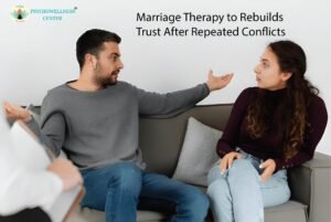 Marriage Therapy to Rebuild Trust After Repeated Conflicts