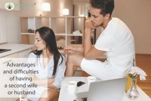 Advantages and Difficulties of Having a Second Wife or Husband