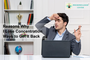 Reasons Why I Lose Concentration -Ways to Get It Back