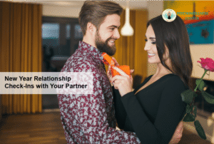 New Year Relationship Check-Ins with Your Partner