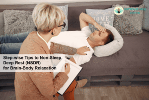 Step-wise Tips to Practise Non-Sleep Deep Rest (NSDR) for Brain-Body Relaxation