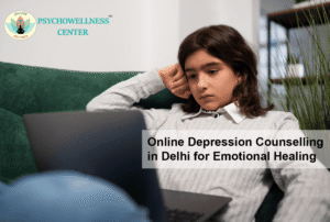 Online Depression Counselling in Delhi for Emotional Healing