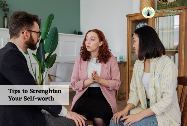 Tips to Strengthen Your Self-Worth