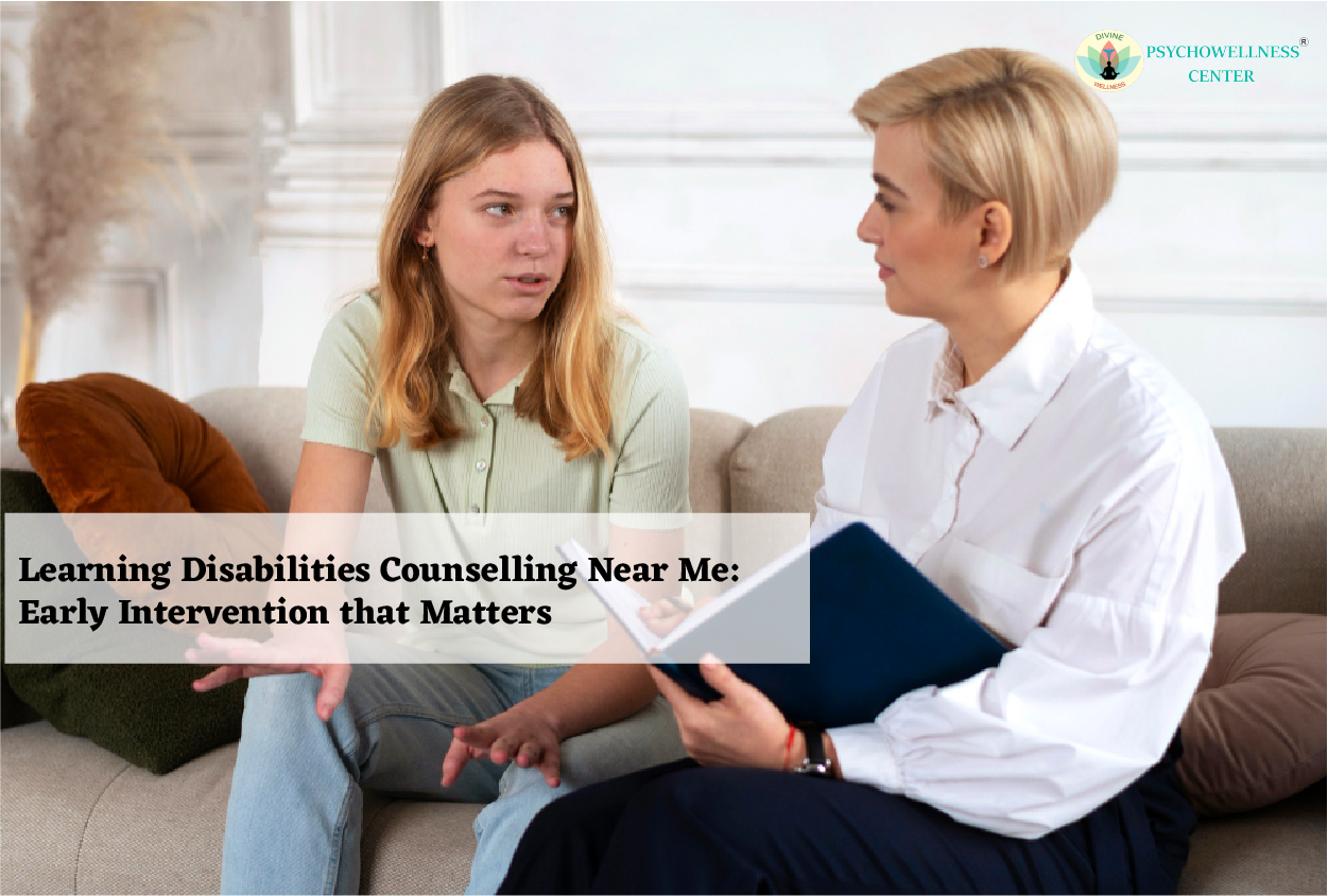 Learning Disabilities Counselling Near Me: Early Intervention that Matters
