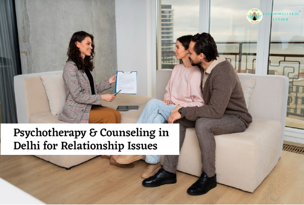 Psychotherapy & Counseling in Delhi for Relationship Issues