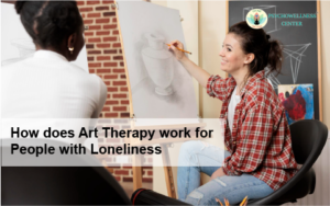 How does Art Therapy work for People with Loneliness?