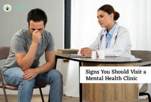 Signs You Should Visit a Mental Health Clinic