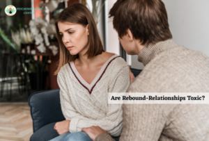 Are Rebound-Relationships Toxic?