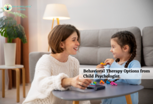 Behavioural Therapy Options from a Child Psychologist