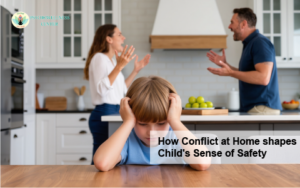 How Conflict at Home Shapes a Child’s Sense of Safety