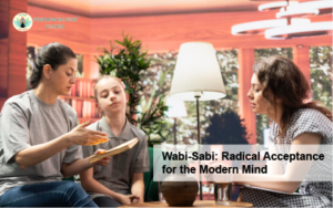 Wabi-Sabi: Radical Acceptance for the Modern Mind