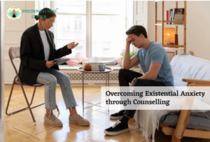 Overcoming Existential Anxiety through Counselling