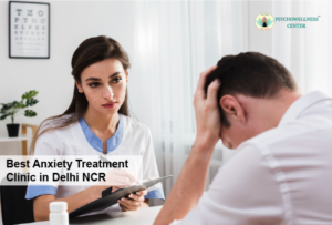 Best Anxiety Treatment Clinic in Delhi NCR