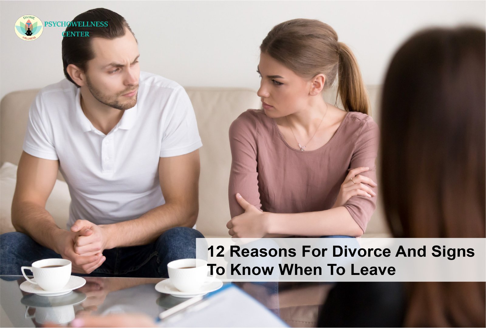 12 Reasons For Divorce And Signs To Know When To Leave
