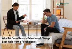 Why the Brain Resists Behavioural Change: Seek Help from a Psychologist