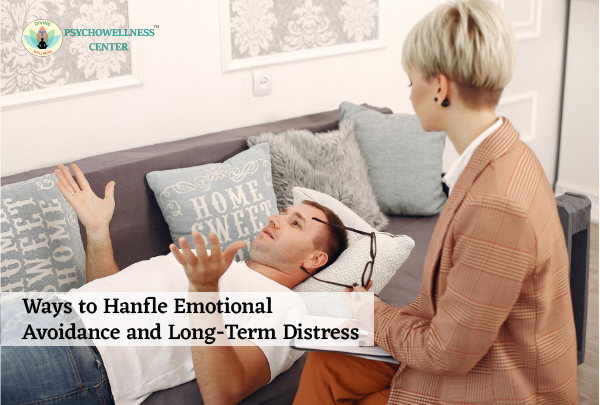 Ways to Handle Emotional Avoidance and Long-Term Distress