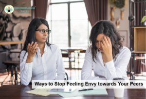 Ways to Stop Feeling Envy Towards Your Peers