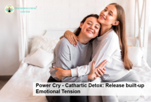 Power Cry – Cathartic Detox: Release built-up Emotional Tension