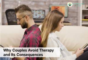 Why Couples Avoid Therapy and Its Consequences