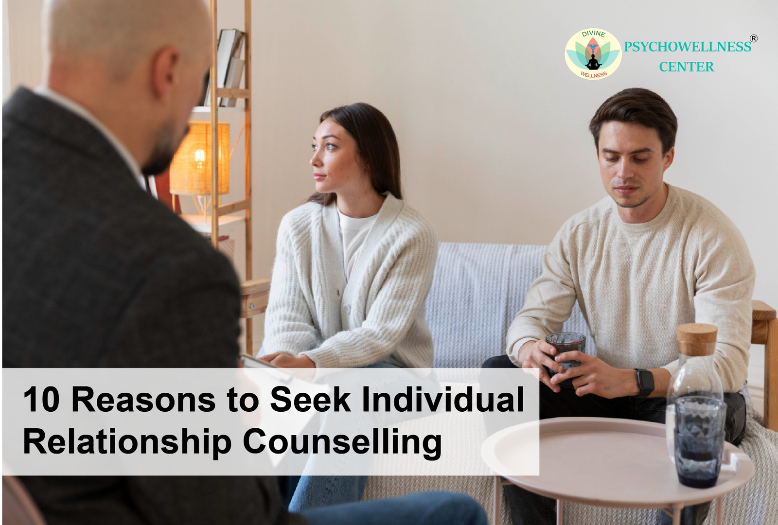 10 Reasons to Seek Individual Relationship Counselling