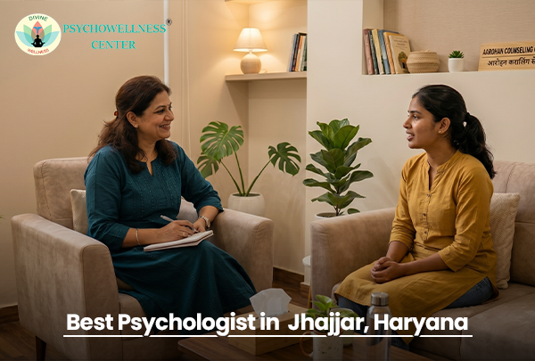 Best Psychologist in Jhajjar, Haryana