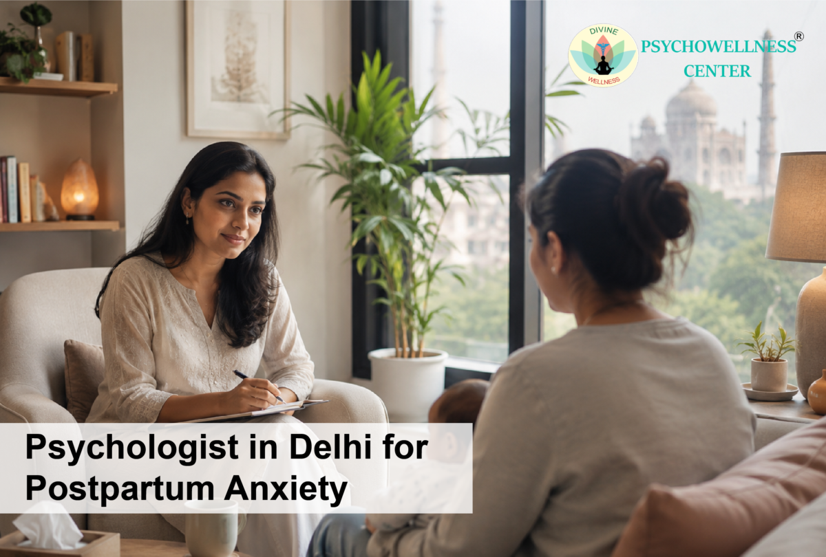 Psychologist in Delhi for Postpartum Anxiety