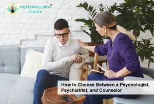 How to Choose Between a Psychologist, Psychiatrist, and Counselor