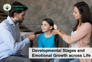 Developmental Stages and Emotional Growth across Life